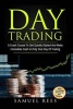 Day Trading - A Crash Course to Get Quickly Started and Make Immediate Cash in Only One Day of Trading (Paperback) - Samuel Rees Photo