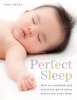 Perfect Sleep - How to Establish and Maintain Good Sleep Habits for Your Baby (Paperback) - Arna Skula Photo