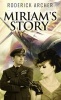 Miriam's Story (Paperback) - Roderick Archer Photo