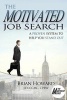 The Motivated Job Search - A Proven System to Help You Stand Out (Paperback) - Brian E Howard Photo