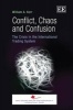 Conflict, Chaos and Confusion - The Crisis in the International Trading System (Hardcover) - William A Kerr Photo