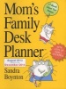 Mom's Family Desk Planner (Spiral bound) - Sandra Boynton Photo