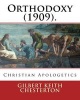 Orthodoxy (1909). by - : Christian Apologetics (Paperback) - Gilbert Keith Chesterton Photo