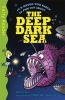 Deep Dark Sea (Paperback) - Tony De Saulles Photo