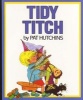 Tidy Titch (Paperback, 1st Mulberry ed) - Pat Hutchins Photo