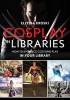 Cosplay in Libraries - How to Embrace Costume Play in Your Library (Paperback) - Ellyssa Kroski Photo