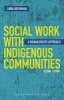 Social Work with Indigenous Communities - A Human Rights Approach (Paperback, 2nd Revised edition) - Linda Briskman Photo