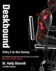 Deskbound - Standing Up to a Sitting World (Hardcover) - Kelly Starrett Photo