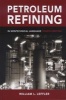 Petroleum Refining in Nontechnical Language (Hardcover, 4th Revised edition) - William L Leffler Photo