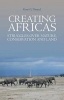 Creating Africas - Struggles Over Nature, Conservation and Land (Paperback) - Knut G Nustad Photo