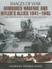 Armoured Warfare and Hitler's Allies 1941-1945 - Rare Photographs from Wartime Archives (Paperback) - Anthony Tucker Jones Photo