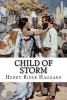 Child of Storm (Paperback) - Henry Rider Haggard Photo