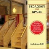 Pedagogy and Space - Design Inspirations for Early Childhood Classrooms (Paperback) - Linda M Zane Photo