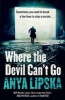 Where the Devil Can't Go (Paperback) - Anya Lipska Photo