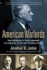 American Warlords - How Roosevelt's High Command Led America to Victory in World War II (Paperback) - Jonathan W Jordan Photo