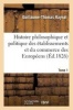 Histoire Philosophique Et Politique Des Etablissemens Et Du Commerce Des Europeens. Tome 1 (French, Paperback) - Guillaume Thomas Francois Raynal Photo