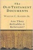 The Old Testament Documents - Are They Reliable and Relevant? (Paperback) - Walter C Kaiser Photo