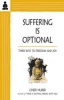 Suffering Is Optional - Three Keys to Freedom and Joy (Paperback) - Cheri Huber Photo