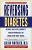 Reversing Diabetes (Paperback, 2nd Revised edition) - Julian Whitaker Photo