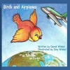 Birds and Airplanes (Paperback) - Derek Winkel Photo