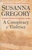 A Conspiracy of Violence (Paperback, New edition) - Susanna Gregory Photo