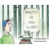 Absolutely No Dogs Allowed (Paperback) - Asher Kranowitz Photo