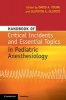 Handbook of Critical Incidents and Essential Topics in Pediatric Anesthesiology (Paperback) - David Anderson Young Photo