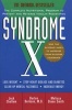 Syndrome X - The Complete Nutritional Program to Prevent and Reverse Insulin Resistance (Paperback) - Jack Challem Photo