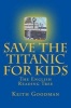 Save the Titanic for Kids - The English Reading Tree (Paperback) - Keith Goodman Photo