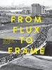 From Flux to Frame - Designing Infrastructure and Shaping Urbanization in Belgium (Paperback) - Maarten Van Acker Photo