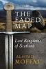 The Faded Map - The Lost Kingdoms of Scotland (Paperback) - Alistair Moffat Photo