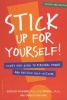 Stick up for Yourself - Every Kid's Guide to Personal Power and Self-Esteem (Paperback, 2nd) - Gershen Kaufman Photo