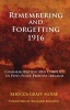 Remembering and Forgetting 1916 - Commemoration and Conflict in Post-peace Process Ireland (Paperback) - Rebecca Graff McRae Photo