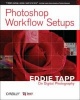 Photoshop Workflow Setups (Paperback) - Eddie Tapp Photo