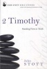 2 Timothy - Standing Firm in Truth : 8 Studies with Commentaries for Individuals or Groups (Paperback) - John Stott Photo