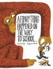 A Funny Thing Happened on the Way to School... (Hardcover) - Davide Cali Photo