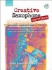 Creative Saxophone Improvising - An Introduction to Improvising Jazz, Blues, Latin, & Funk for the Intermediate Player (Hardcover) - Kellie SANTIN Photo