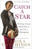 Catch a Star - Shining Through Adversity to Become a Champion (Hardcover) - Tamika Catchings Photo