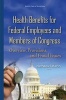 Health Benefits for Federal Employees & Members of Congress - Overview, Provisions & Fraud Issues (Hardcover) - Nathaniel Marsh Photo