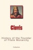 Clovis - History of the Founder of Frank Monarchy (Paperback) - Collection Photo