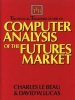 Technical Traders Guide to Computer Analysis of the Futures Markets (Hardcover, New) - Charles LeBeau Photo