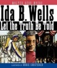 Ida B. Wells - Let the Truth Be Told (Paperback) - Walter Dean Myers Photo