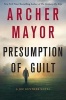 Presumption of Guilt (Hardcover) - Archer Mayor Photo