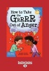 How to Take the Grrrr Out of Anger - Revised   Updated Edition (Large print, Paperback, [Large Print]) - Marjorie Lisovskis Photo