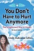 You Don't Have to Hurt Anymore - The Enlightened Way to Health (Paperback) - Sellers Mahealani Cindy Photo