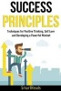 Success Principles - Techniques for Positive Thinking, Self Love and Developing a Powerful Mindset (Paperback) - Smart Reads Photo