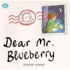 Dear Mr. Blueberry (Paperback, 1st Aladdin pbk. ed) - Simon James Photo