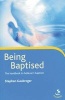 Being Baptised - The Handbook to Believer's Baptism (Paperback) - Stephen Gaukroger Photo