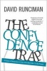 The Confidence Trap - A History of Democracy in Crisis from World War I to the Present (Hardcover, New) - David Runciman Photo