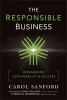 The Responsible Business - Reimagining Sustainability and Success (Hardcover) - Carol Sanford Photo